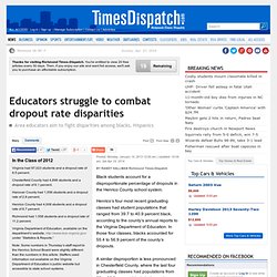 Educators struggle to combat dropout rate disparities - Richmond Times-Dispatch: Local News: