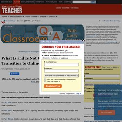 What Is and Is Not Working as Educators Transition to Online Learning