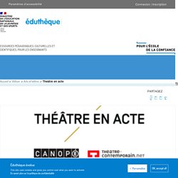 Éduthèque - Théâtre en acte