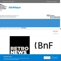 RetroNews-BnF - Éduthèque