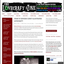 What if Edward Gorey illustrated Lovecraft? « Lovecraft eZine