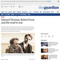 Edward Thomas, Robert Frost and the road to war