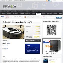 Eedomus: Pilotez votre Roomba en Wifi