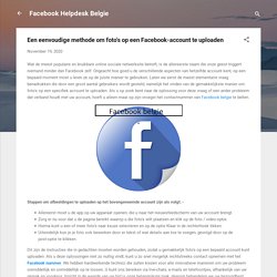 Een eenvoudige methode om foto's op een Facebook-account te uploaden