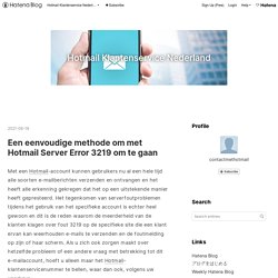 Een eenvoudige methode om met Hotmail Server Error 3219 om te gaan - Hotmail Klantenservice Nederland