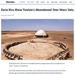 Eerie Pics Show Tunisia's Abandoned 'Star Wars' Sets - FrontMotion Firefox