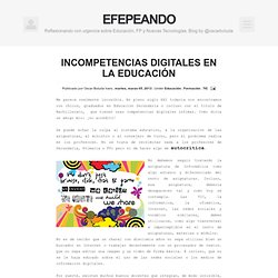 INCOMPETENCIAS DIGITALES EN LA EDUCACIÓN