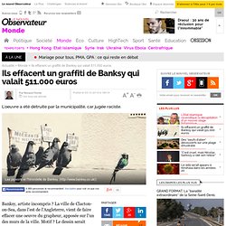Ils effacent un graffiti de Banksy qui valait 511.000 euros