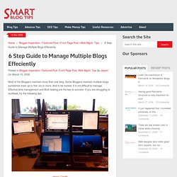 6 Step Guide to Manage Multiple Blogs Effeciently