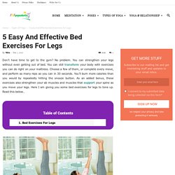 5 Easy And Effective Bed Exercises For Legs - 101YogaStudio