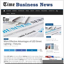 More Effective Advantages of LED Street Lighting - Fixtures