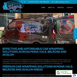 Effective and Affordable Car Wrapping Solutions Accross Mona Vale, Sydney CBD, Belrose, Avalon - Bluedog Signs.
