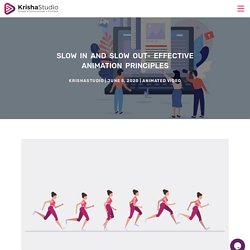 Slow in and Slow out- effective animation principles