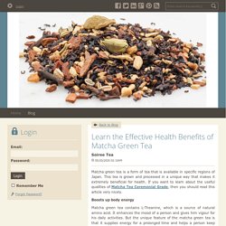 Learn the Effective Health Benefits of Matcha Green Tea - Soiree Tea : powered by Doodlekit