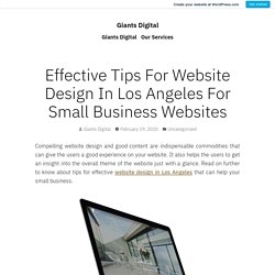 Effective Tips For Website Design In Los Angeles For Small Business Websites – Giants Digital