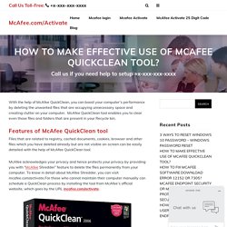 Make Effective Use to configure Mcafee Quickclean Tool