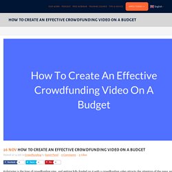 Effective Crowdfunding Video on a Budget (in 2021)