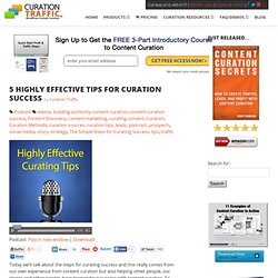 5 Highly Effective Tips for Curation Success