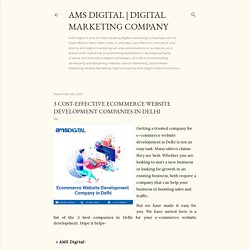 3 Cost-effective Ecommerce website development companies in Delhi