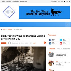 Six Effective Ways To Diamond Drilling Efficiency In 2021