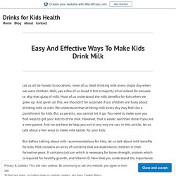 Easy And Effective Ways To Make Kids Drink Milk – Drinks for Kids Health