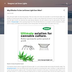 Why Effective To Use Led Grows Light Over Other?