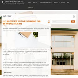 Easy and effective tips to help you improve your writing skills in college