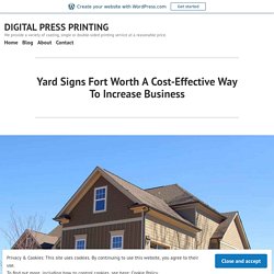 Yard Signs Fort Worth A Cost-Effective Way To Increase Business – DIGITAL PRESS PRINTING