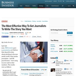The Most Effective Way To Get Journalists' To Write The Story You Want