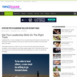 Effective Tips to Leadership Skills On The Right Track