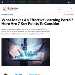 What Makes An Effective Learning Portal? Here Are 7 Key Points To Consider