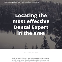 Locating the most effective Dental Expert in the area