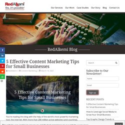 5 Effective Content Marketing Tips for Small Businesses - RedAlkemi