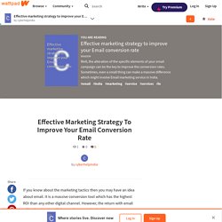 Effective marketing strategy to improve your Email conversion rate - Effective Marketing Strategy To Improve Your Email Conversion Rate