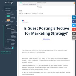 Is Guest Posting Effective for Marketing Strategy?