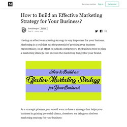 How to Build an Effective Marketing Strategy for Your Business?