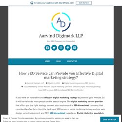 How SEO Service can Provide you Effective Digital marketing strategy? – Aarvind Digimark LLP