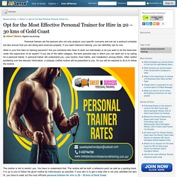 Opt for the Most Effective Personal Trainer for Hire in 20 – 30 kms of Gold Coast