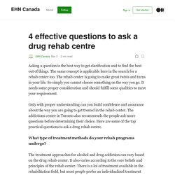 4 effective questions to ask a drug rehab centre