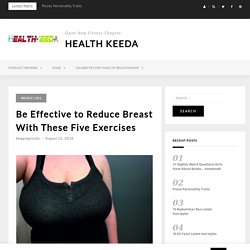 Be Effective to Reduce Breast With These Five Exercises