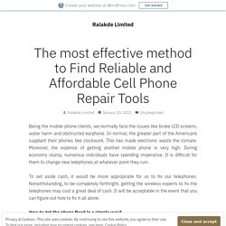 The most effective method to Find Reliable and Affordable Cell Phone Repair Tools