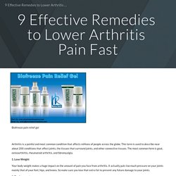9 Effective Remedies to Lower Arthritis Pain Fast