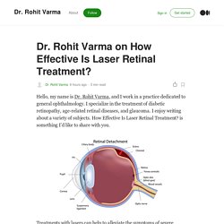 Dr. Rohit Varma on How Effective Is Laser Retinal Treatment?