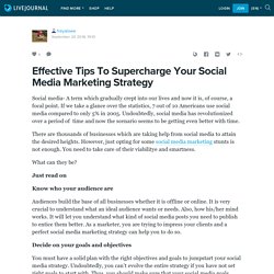 Effective Tips To Supercharge Your Social Media Marketing Strategy: freyalowe