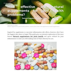 How effective are natural supplements for joint health problems? - Natural supplements Joint health problem natural plants Burn Out supplements herbal supplements
