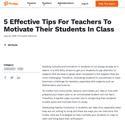 5 Effective Tips For Teachers To Motivate Their Students In Class
