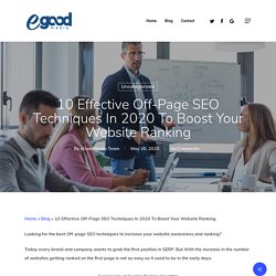 10 Effective Off-Page SEO Techniques To Boost Your Website Ranking - eGoodMedia