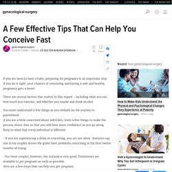A Few Effective Tips That Can Help You Conceive Fast
