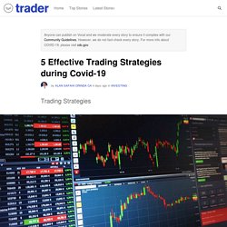 5 Effective Trading Strategies during Covid-19