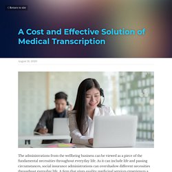 A Cost and Effective Solution of Medical Transcription